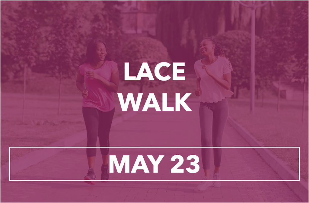 The Ladies Association for Christian Education (LACE) is inviting all to come learn more about their service ministry for a walk on Saturday, May 23, 2026. The walk aims to raise funds to support the ministry’s efforts. Registration starts at 8:30 AM, and the walk will take place from 9:00 AM to 10:30 AM. Contact. Sis. Courtney Parks for more details at 615.294.7654
